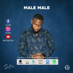 DJ Kin - Male Male (feat Thebest Kingmalanndro & Yolo)