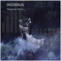 Insidious - Mephisto Waltz (Original Mix)