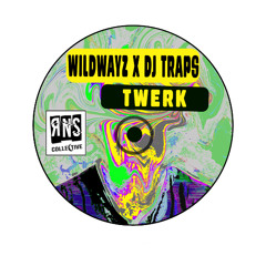 Premiere: Wildwayz X Traps- Twerk (Original Mix) | Ross N Sauce Collective
