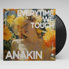 Anakin - Everytime We Touch (Remix) [Free Download] #10 Bass House Charts Hypeddit