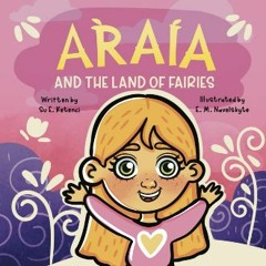 [Ebook] 📕 Araia and The Land Of Fairies Read Book