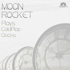 Moon Rocket - Clocks (Lullaby Version)