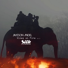 Silk Music Showcase 528 - Jayeson Andel Mix "Vines On Fire" Edition Vol. 3