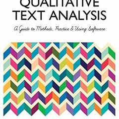 READ PDF EBOOK EPUB KINDLE Qualitative Text Analysis: A Guide to Methods, Practice and Using Softwar