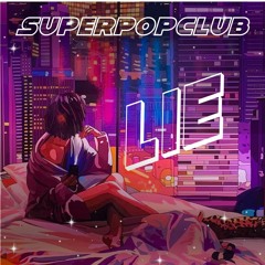 SuperPopClub Feat. Amber Van Day - Lie