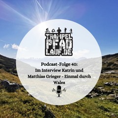 #40 - Im Interview Katrin und Matthias Grieger - Einmal durch Wales