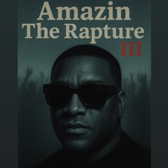 Amazin - The Rapture llI  (Ascension)