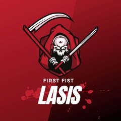 LASIS - (ORIGINAL MIX)- "FIRST FIST"