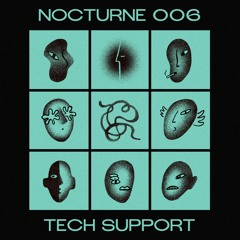 Nocturne Series 006: Tech Support