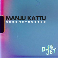 Manja Kaattu Reconstructed