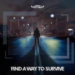 Find A Way To Survive (Co-Prod. by Heavyside Function)