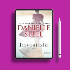 Complimentary offer. Invisible: A Novel Danielle Steel . Freebie Alert [PDF]