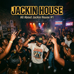 All About Jackin House #1