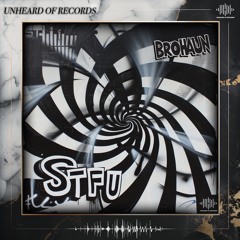STFU [Unheard of Records]