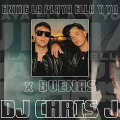 Entre La Playa Ella Y Yo X Buenas (Dj Chris J Mashup) - Quevedo, Big Yamo - Descarga Gratis