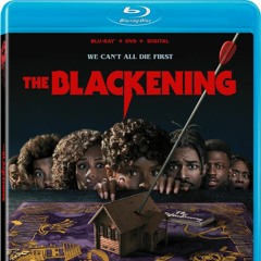 THE BLACKENING Blu-Ray (PETER CANAVESE) CELLULOID DREAMS THE MOVIE SHOW (SCREEN SCENE) 9-14-23