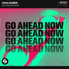 FAULHABER - Go Ahead Now (Lansky Remix)