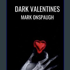 PDF/READ 📖 Dark Valentines Pdf Ebook