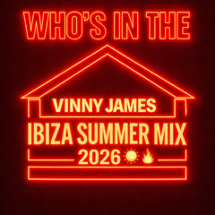 Vinny James who's in the hous mix IBIZA 2026