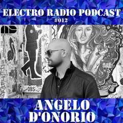 Electro Radio Podcast #012 : 𝗔𝗡𝗚𝗘𝗟𝗢 𝗗'𝗢𝗡𝗢𝗥𝗜𝗢 (90watts, Bakroom, Metrohm, Manual...)