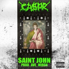 CA$PR - $AINT JOHN [PROD. AVE_MIRON]