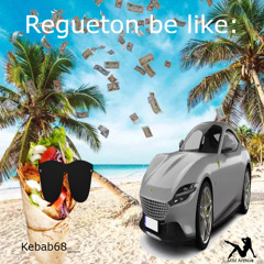 Regueton be like: