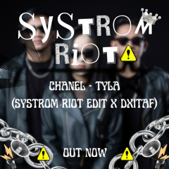 CHANEL (SYSTROM RIOT & DXITAF EDIT)