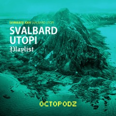 SVALBARD UTOPI / JAMUARY 2024