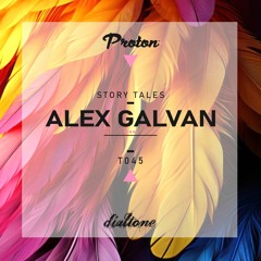 Story Tales @ProtonRadio // Tale 45 - Alex Galvan