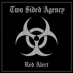 TWO SIDED AGENCY - RED ALERT