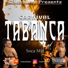 Carnival Tabanca Soca Mixed By Chinxmmm