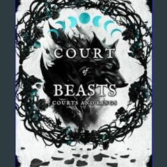 [Ebook] 📖 Court of Beasts (Courts and Kings)     Paperback – February 4, 2024 Pdf Ebook