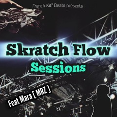 Skratch Flow Session Feat. Mara [ Freestyle ] 2024