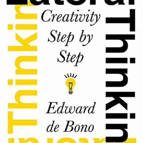 Stream Episode Full PDF Lateral Thinking Creativity Step By Step By Stream Episode Full Pdf Lateral Thinking Creativity Step By Step By
