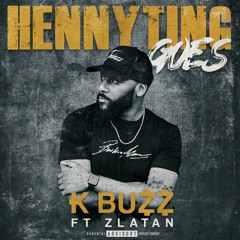 Hennyting Goes (feat. Zlatan)