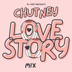 A Chutney Love Story Mix