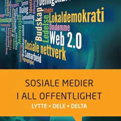 [epub Download] Sosiale medier i all offentlighet BY : Petter Bae Brandtzæg, Lars Gillund, Arne