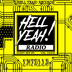 Hell Yeah! Radio Vol. XXXIX Guest Mix By: Cntrlla