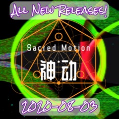 Sacred Motion Demo Mix - All New 2020 Releases!