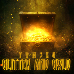TOMSKU - GLITTER AND GOLD