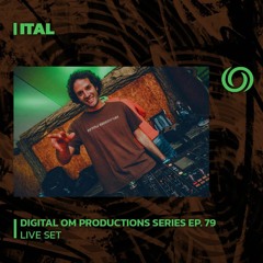 Ital Live Set 2023 for Radiozora by Digital Om Productions Series EP.79