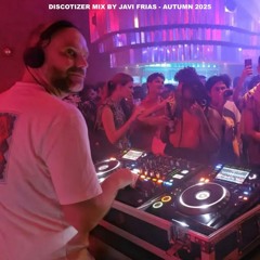 Discotizer Mix by Javi Frias - Autumn 2025