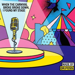 When the carnival broke down, I found my stage chop.