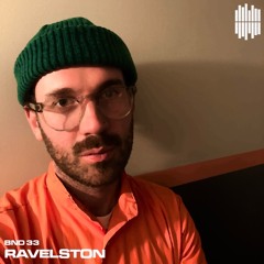 BND Guest Mix 33 - Ravelston
