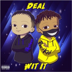 Deal Wit It (Feat. Rezless)