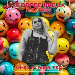 Bubbless- Coffee Break mix series.wav