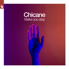 Chicane - Make You Stay