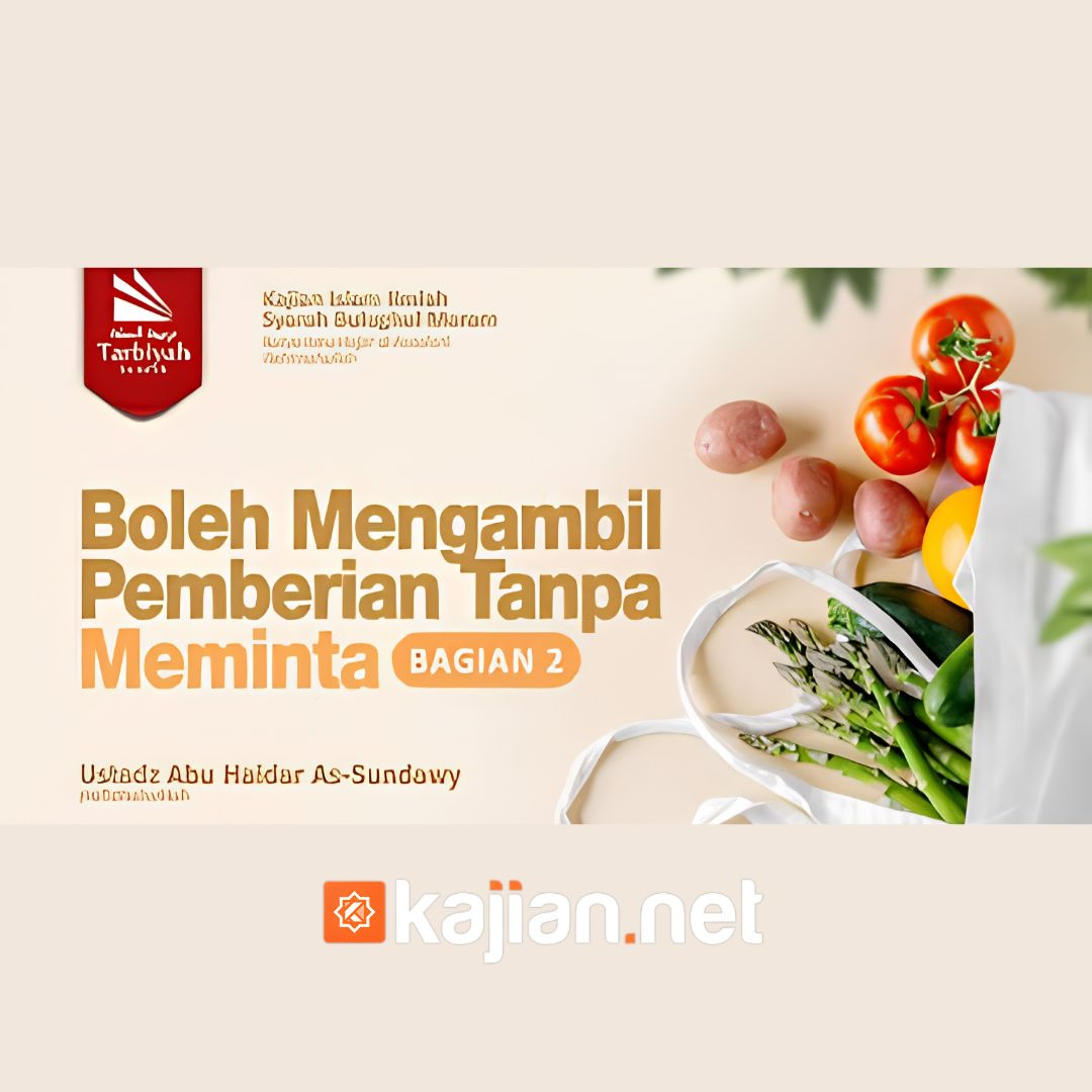 132. Boleh Mengambil Pemberian Tanpa Meminta #2 _ Ustadz Abu Haidar as-Sundawy حفظه الله episode artwork