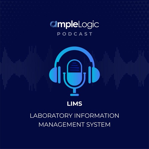 Stream episode AmpleLogic LIMS | Lims System Podcast by Ample Logic ...