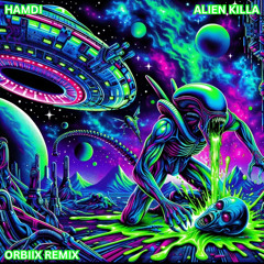 Hamdi - Alien Killa [probed by Orbiix] (free dl)